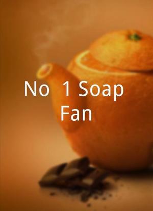 No. 1 Soap Fan海报封面图