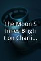 Michael Blackham The Moon Shines Bright on Charlie Chaplin