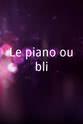 Marie-Claude Vermorel Le piano oublié
