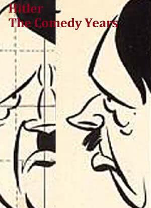Hitler: The Comedy Years海报封面图