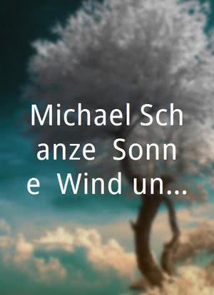 Michael Schanze: Sonne, Wind und weiße Segel海报封面图