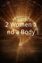 Todd Allan Brissette 2 Women and a Body