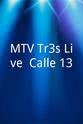Ileana Cabra MTV Tr3s Live: Calle 13