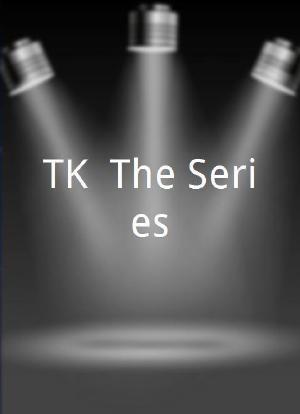 TK: The Series海报封面图