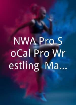 NWA Pro/SoCal Pro Wrestling: March Madness海报封面图