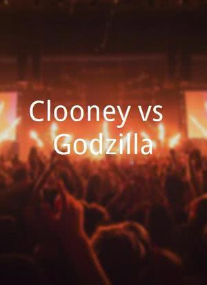 Clooney vs. Godzilla海报封面图