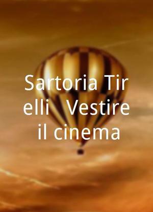 Sartoria Tirelli - Vestire il cinema海报封面图