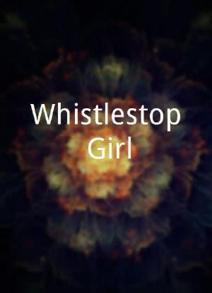 Whistlestop Girl海报封面图