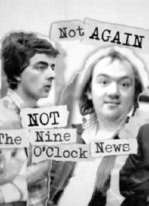 Not Again: Not the Nine O'Clock News海报封面图