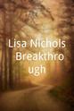 Lisa Nichols Lisa Nichols' Breakthrough