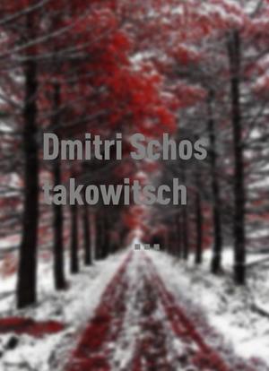 Dmitri Schostakowitsch - Dem kühlen Morgen entgegen海报封面图