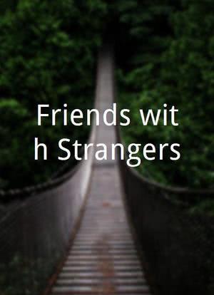 Friends with Strangers海报封面图