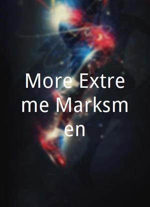 More Extreme Marksmen海报封面图