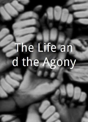 The Life and the Agony海报封面图