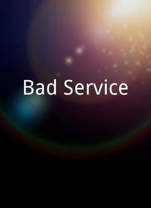 Bad Service海报封面图