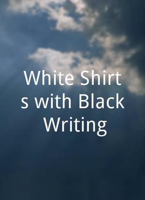White Shirts with Black Writing海报封面图