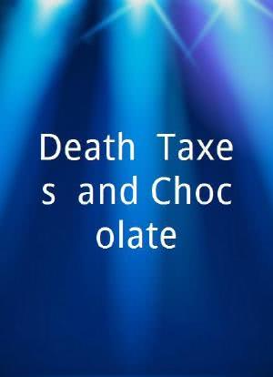 Death, Taxes, and Chocolate海报封面图
