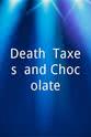 Peggy Droz Death, Taxes, and Chocolate