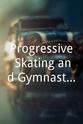 Morgan Hamm Progressive Skating and Gymnastics Spectacular