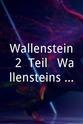 Hans Behrendt Wallenstein, 2. Teil - Wallensteins Tod