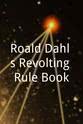 Amanda Conquy Roald Dahl's Revolting Rule Book
