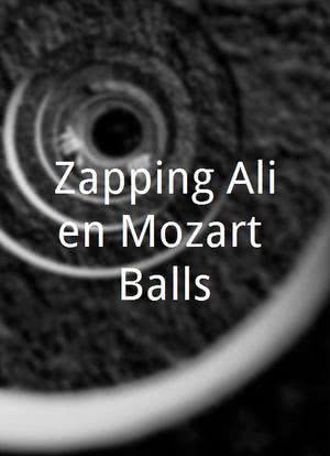 Zapping-Alien@Mozart-Balls海报封面图