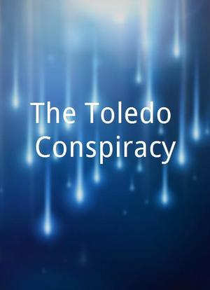 The Toledo Conspiracy海报封面图