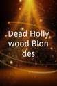 Deirdre McGill Dead Hollywood Blondes
