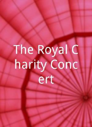 The Royal Charity Concert海报封面图