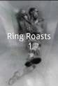 Rene Goulet Ring Roasts 1