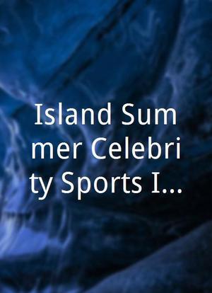 Island Summer Celebrity Sports Invitational海报封面图