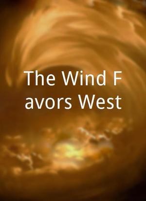The Wind Favors West海报封面图