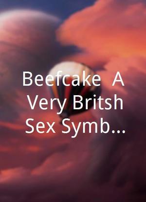 Beefcake: A Very Britsh Sex Symbol海报封面图