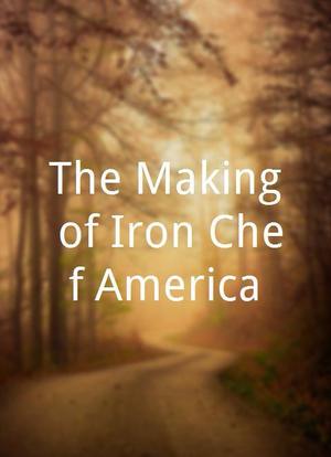 The Making of Iron Chef America海报封面图