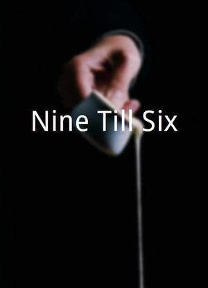 Nine Till Six海报封面图