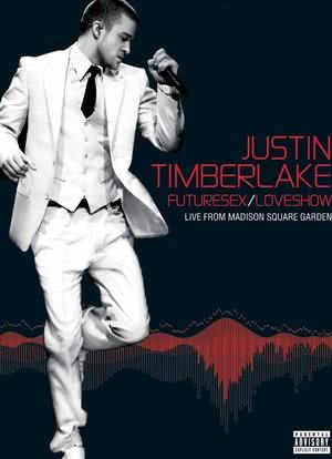 Justin Timberlake: FutureSex/LoveShow - Live from Madison Square Garden海报封面图