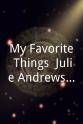 Johannes Von Trapp My Favorite Things: Julie Andrews Remembers
