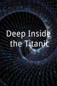 Eva Hart Deep Inside the Titanic