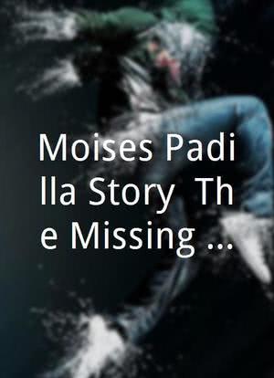 Moises Padilla Story: The Missing Chapter海报封面图