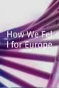 Roy Jenkins How We Fell for Europe