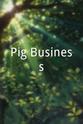 Rick Dove Pig Business