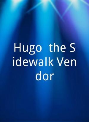 Hugo, the Sidewalk Vendor海报封面图