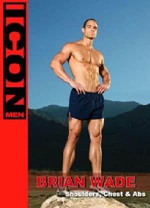 Icon Me: Brian Wade - Shoulders, Chest, and Abs海报封面图