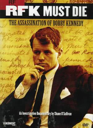RFK Must Die: The Assassination of Bobby Kennedy海报封面图