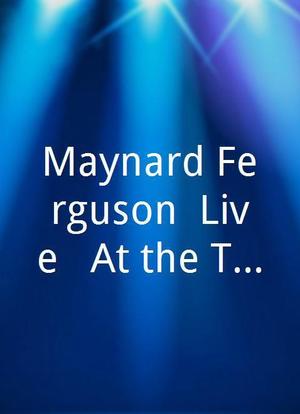 Maynard Ferguson: Live - At the Top海报封面图