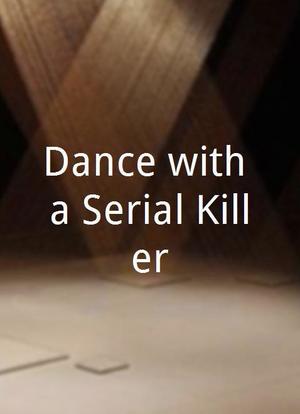 Dance with a Serial Killer海报封面图