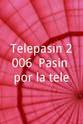 Paloma Lago Telepasión 2006: Pasión por la tele