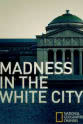Sarah Jeanette Taylor Madness in the White City