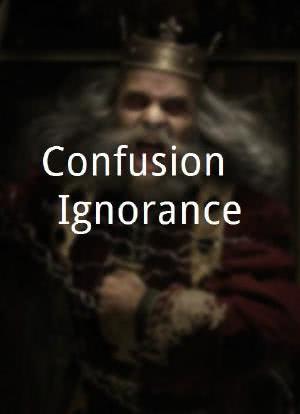 Confusion & Ignorance海报封面图