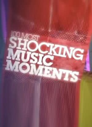 100 Most Shocking Music Moments海报封面图